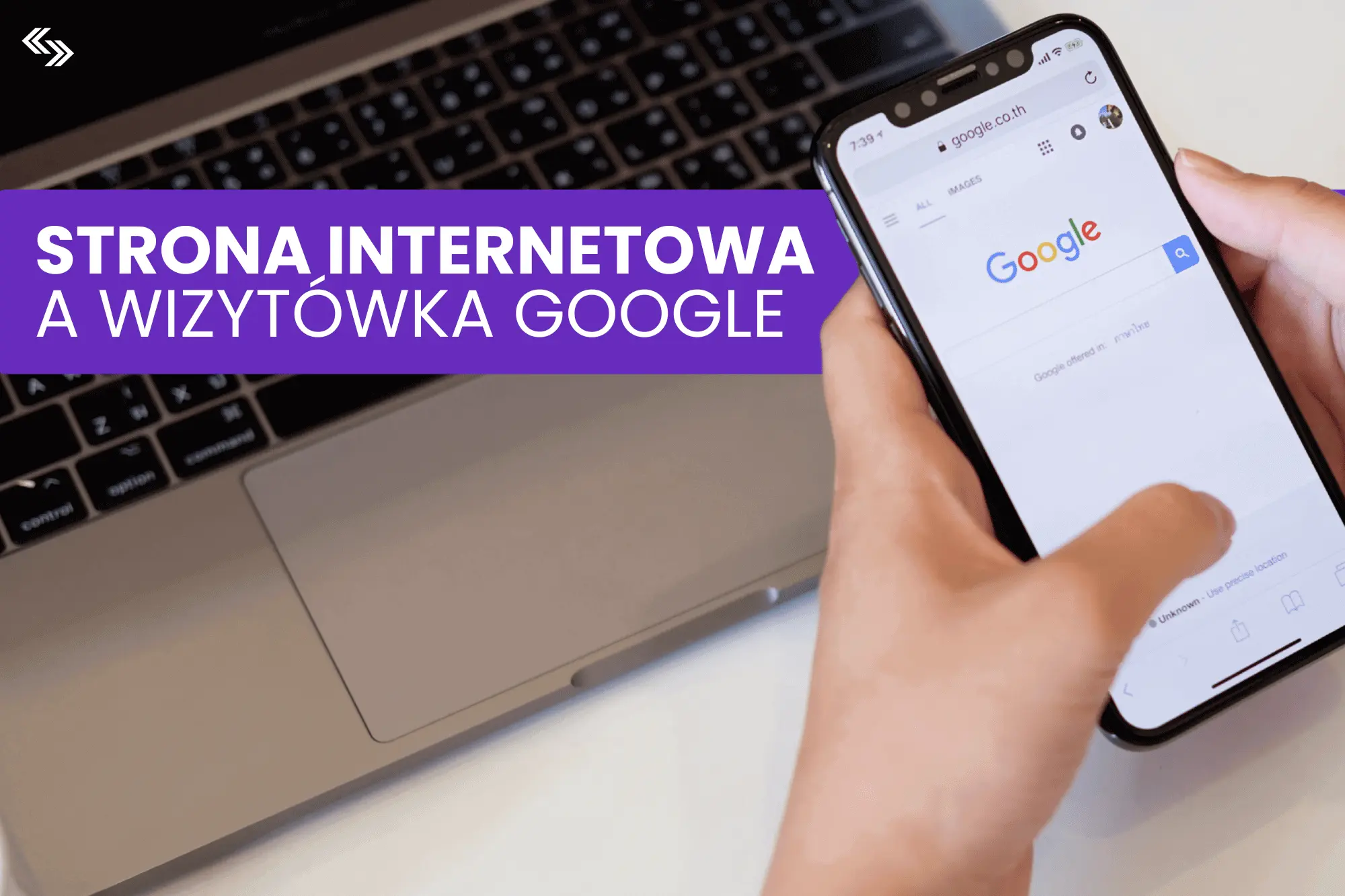 Strona internetowa a wizytówka Google – dlaczego warto mieć jedno i drugie?